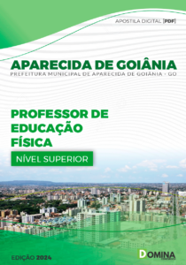 Apostila Aparecida De Goiânia GO 2024 Professor de Educação Física