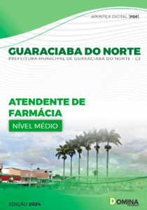 Apostila Atendente de Farmácia Guaraciaba do Norte CE 2024