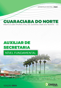 Apostila Auxiliar de Secretaria Guaraciaba do Norte CE 2024