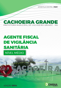 Apostila Cachoeira Grande MA 2024 Agente Fiscal de Vigilância Sanitária