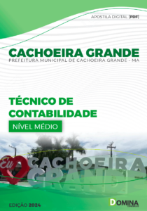 Apostila Cachoeira Grande MA 2024 Técnico de Contabilidade