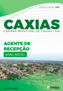 Apostila Câmara Caxias MA 2024 Agente Recepção