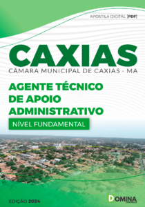 Apostila Câmara Caxias MA 2024 Agente Técnico Apoio Administrativo