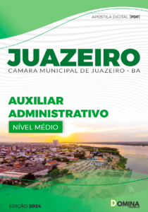 Apostila Câmara Juazeiro BA 2024 Auxiliar Administrativo