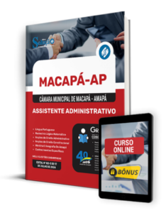 Apostila Câmara de Macapá – AP 2024 – Assistente Administrativo