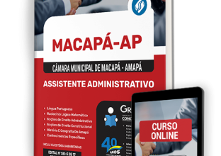 Apostila Câmara de Macapá – AP 2024 – Assistente Administrativo