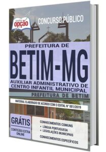 Apostila Concurso Prefeitura de Betim – AUXILIAR ADMINISTRATIVO DE CENTRO INFANTIL MUNICIPAL