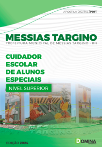 Apostila Cuidador Escolar Alun Especiais Messias Targino RN 2024