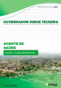 Apostila Governador Jorge Teixeira RO 2024 Agente de Saúde Rural