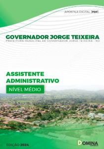 Apostila Governador Jorge Teixeira RO 2024 Assistente Administrativo