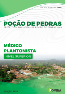 Apostila Médico Plantonista Poção de Pedras MA 2024