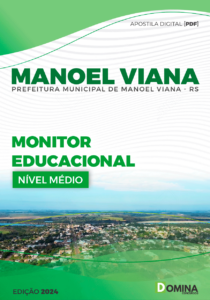 Apostila Monitor Educacional Manoel Viana RS 2024