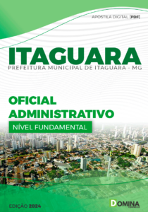 Apostila Oficial Administrativo Itaguara MG 2024