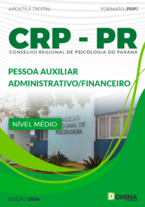 Apostila Pessoa Auxiliar Administrativo Financeiro CRP PR 2024