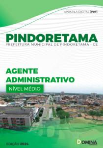 Apostila Pindoretama CE 2024 Agente Administrativo