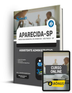 Apostila Prefeitura de Aparecida – SP 2024 – Assistente Administrativo