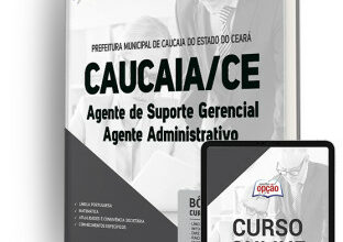 Apostila Prefeitura de Caucaia – CE – Agente de Suporte Gerencial – Agente Administrativo