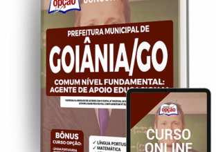 Apostila Prefeitura de Goiânia – GO – Comum Nível Fundamental: Agente de Apoio Educacional