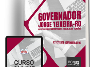 Apostila Prefeitura de Governador Jorge Teixeira – RO 2024 – Assistente Administrativo