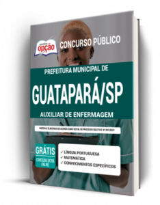 Apostila Prefeitura de Guatapará – SP – Auxiliar de Enfermagem