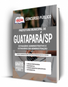 Apostila Prefeitura de Guatapará – SP – Estagiário Administrativo e Estagiário em Administração