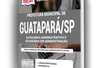 Apostila Prefeitura de Guatapará – SP – Estagiário Administrativo e Estagiário em Administração