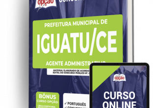 Apostila Prefeitura de Iguatu – CE – Agente Administrativo