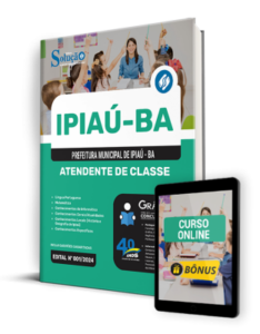 Apostila Prefeitura de Ipiaú – BA 2024 – Atendente de Classe