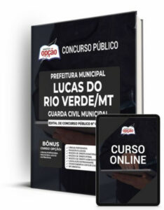 Apostila Prefeitura de Lucas do Rio Verde – MT – Guarda Civil Municipal