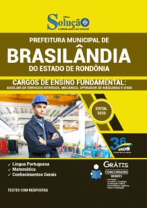 Apostila Prefeitura de Nova Brasilândia do Oeste – RO – Cargos de Ensino Fundamental: Auxiliar de Serviços Diversos, Mecânico, Operador de Máquinas e Vigia