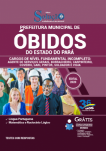 Apostila Prefeitura de Óbidos – PA – Fundamental Incompleto: Agente de Serviços Gerais, Borracheiro, Carpinteiro, Coveiro, Gari, Pintor, Soldador e Vigia