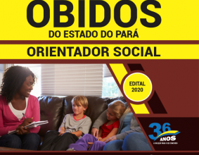 Apostila Prefeitura de Óbidos – PA – Orientador Social