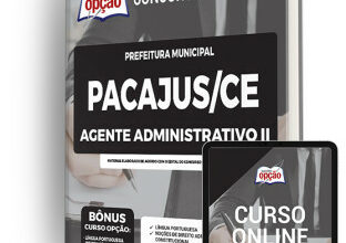 Apostila Prefeitura de Pacajus – CE – Agente Administrativo II