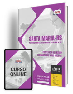 Apostila Prefeitura de Santa Maria – RS 2024 – Professor de Ensino Fundamental Anos Iniciais