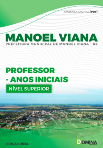 Apostila Professor de Anos Iniciais Manoel Viana RS 2024