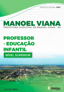 Apostila Professor de Educação Infantil Manoel Viana RS 2024