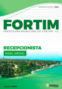 Apostila Recepcionista Fortim CE 2024