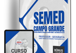 Apostila SEMED Campo Grande – MS Professor – Geografia (Anos Finais do Ensino Fundamental)