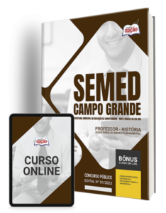 Apostila SEMED Campo Grande – MS Professor – História (Anos Finais do Ensino Fundamental)