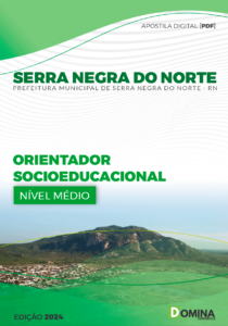 Apostila Serra Negra Do Norte RN 2024 Orientador Socioeducacional