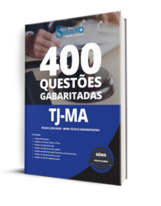 Caderno de Questões TJ-MA – Técnico Judiciário – Apoio Técnico Administrativo – 400 Questões Gabaritadas