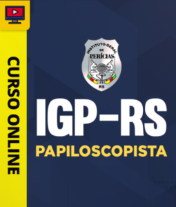 Curso IGP-RS – Papiloscopista