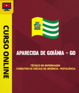 Curso Prefeitura de Aparecida de Goiânia – GO – Técnico em Enfermagem – Condutor de Veículo de Urgência – Motolância