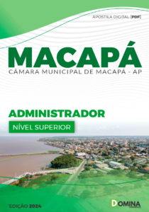 Apostila Administrador Câmara Macapá AP 2024