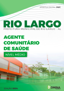 Apostila Agente Comunitário de Saúde Rio Largo AL 2024