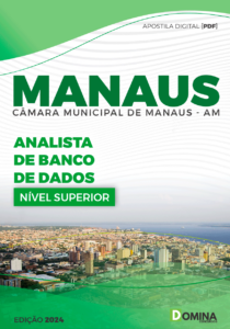 Apostila Analista de Banco de Dados Câmara Manaus AM 2024