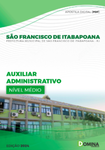 Apostila Auxiliar Administrativo São Francisco Itabapoana RJ 2024