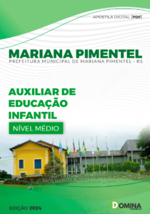 Apostila Auxiliar de Educação Infantil Mariana Pimentel RS 2024