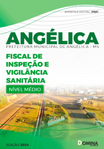 Apostila Fiscal de Inspeção Vigilância Sanitária Angélica MS 2024