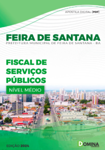 Apostila Fiscal de Serviços Públicos Feira de Santana BA 2024